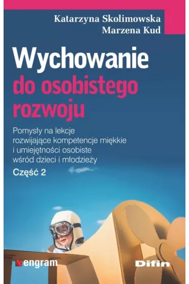Wychowanie do osobistego rozwoju. Cz�� 2 - Katarzyna Skolimowska, Marzena Kud