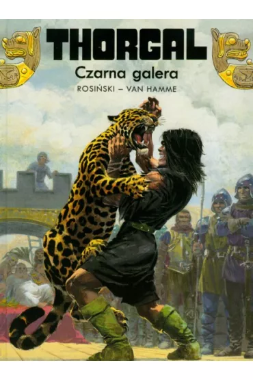 Czarna galera. Thorgal. Tom 4 - Grzegorz Rosi�ski, Jean Van Hamme