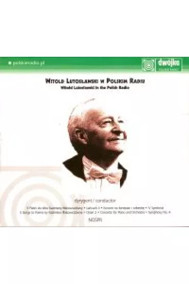 Witold Lutos�awski w Polskim Radiu (digipack) (CD) - Narodowa Orkiestra Symfoniczna Polskiego Radia w Katowicach