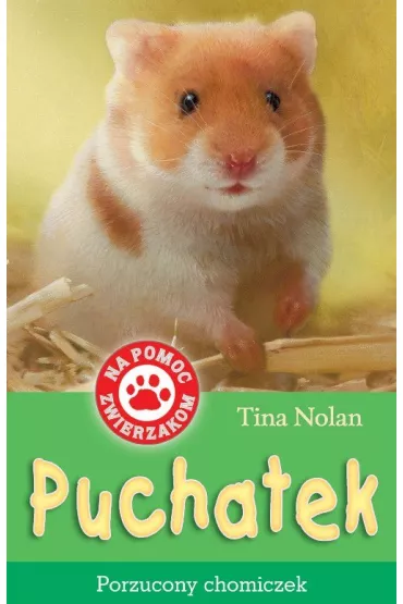 Puchatek, porzucony chomiczek - Tina Nolan