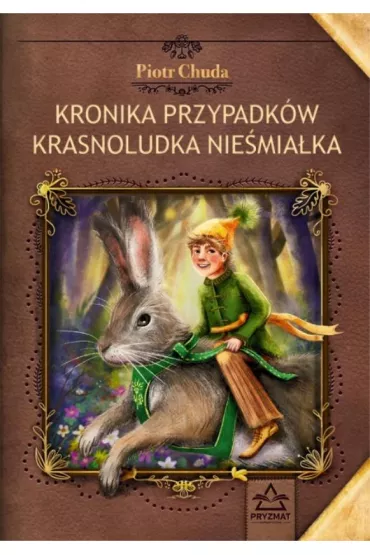Kronika przypadk�w Krasnoludka Nie�mia�ka - Piotr  Chuda