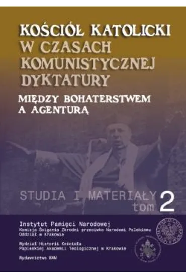 Ko�ci� Katolicki w czasach komunistycznej dyktatury