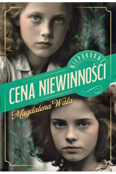 Niepokorne T.1 Cena niewinnoci - Magdalena Wala
