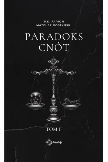 Paradoks Cn�t. Tom 2 - P. K. Farion, Mateusz Gosty�ski