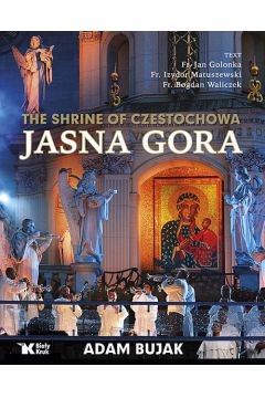 The Shrine of Czestochowa Jasna Gora