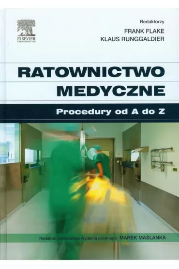 Ratownictwo medyczne. Procedury od A do Z - Frank Flake, Klaus Runggaldier