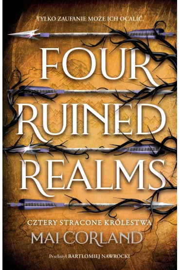 Cztery Stracone Krlestwa. Four Ruined Realms. The Broken Blades. Tom 2 - Mai Corland
