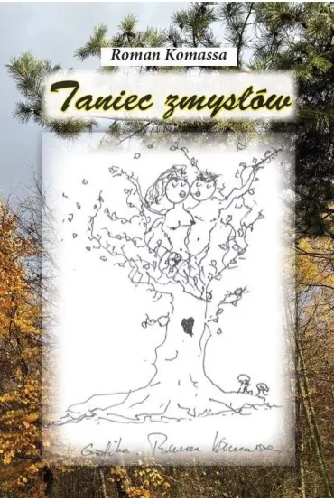 Taniec zmys��w - Roman Komassa