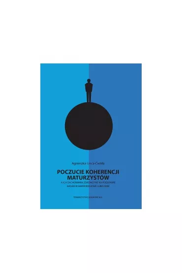 Poczucie koherencji maturzyst�w - Agnieszka  Linca-�wik�a