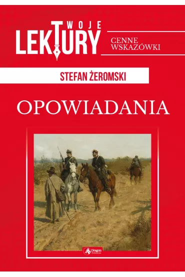 Opowiadania. Twoje lektury - Stefan �eromski
