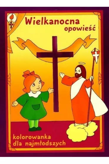 Wielkanocna opowie. Kolorowanka dla najmodszych