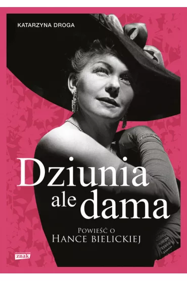 eBook Dziunia, ale dama. Powie o Hance Bielickiej mobi epub - Katarzyna Droga