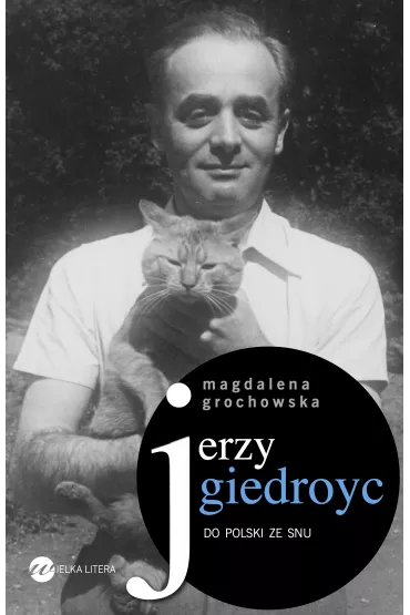 Jerzy Giedroyc - Magdalena Grochowska