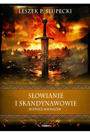 S�owianie i Skandynawowie w epoce wiking�w - Leszek S�upecki