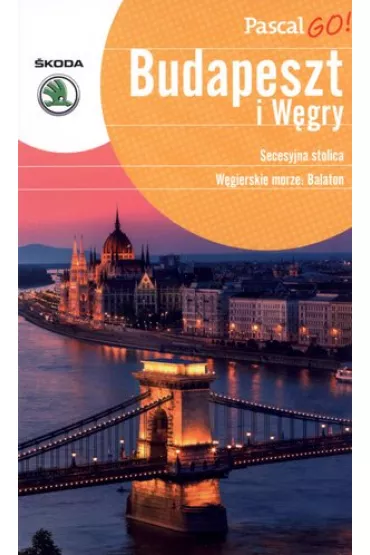 Budapeszt i W�gry. Pascal GO! - S�awomir Adamczak, Wies�awa Rusin