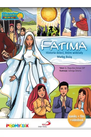 Fatima. Historie dzieci, kt�re widzia�y Matk� Bo�a - Bogus�aw Zeman