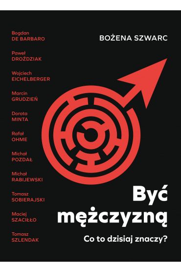 Być mężczyzną. Co to dzisiaj znaczy?