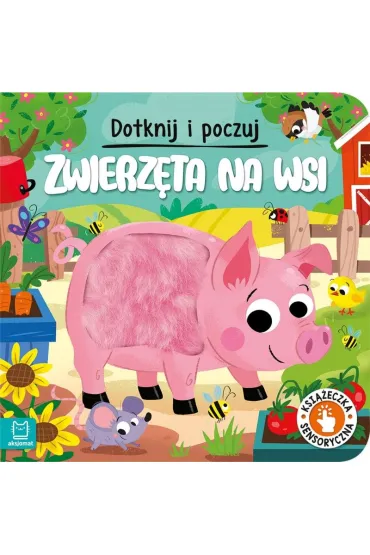 Zwierz�ta na wsi. Dotknij i poczuj. Ksi��eczka sensoryczna - Gra�yna Wasilewicz