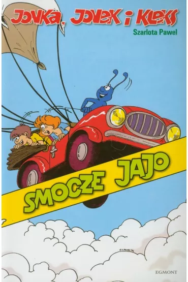 Smocze jajo. Jonka, Jonek i Kleks. Tom 4 - Szarlota Pawel
