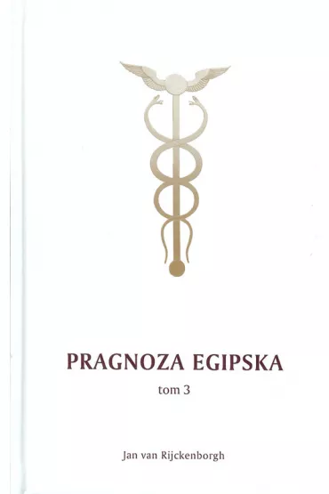 Pragnoza egipska Tom 3 - Jan Rijckenborgh