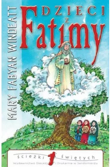 Dzieci z Fatimy - Mary Windeatt Fabyan, Vardanian Suren