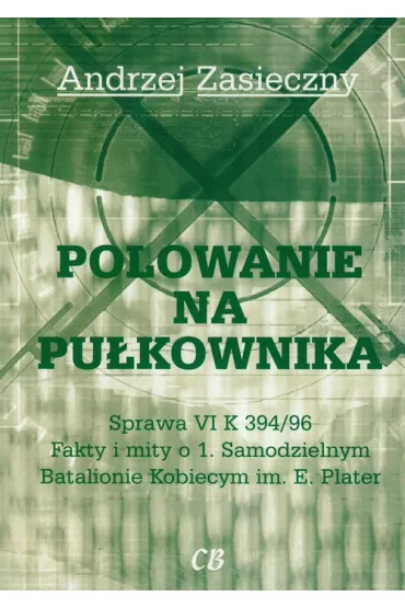 Polowanie na pu�kownika - Andrzej Zasieczny