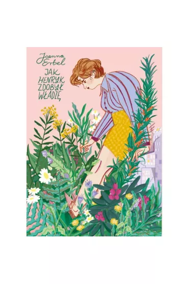 Jak Henryk zdoby� w�adz� - Joanna  Erbel