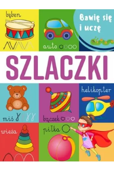 Szlaczki. Bawi� si� i ucz�