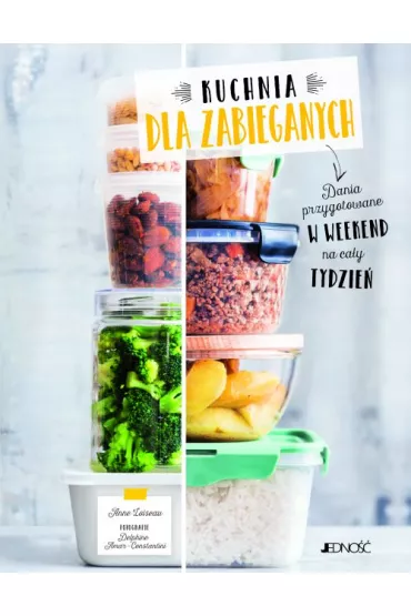 Kuchnia dla zabieganych - Delphine Amar-Constantini, Anne Loiseau