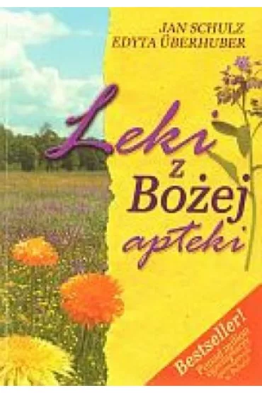 Leki z Bo�ej apteki - Edyta Uberhuber - Edyta Uberhuber, Jan Schulz