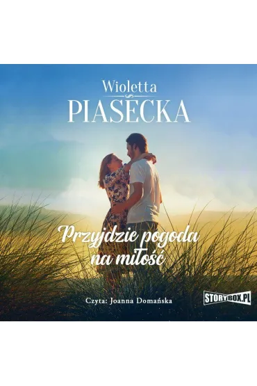 Audiobook Przyjdzie pogoda. Cz 1. Przyjdzie pogoda na mio mp3 - Wioletta Piasecka