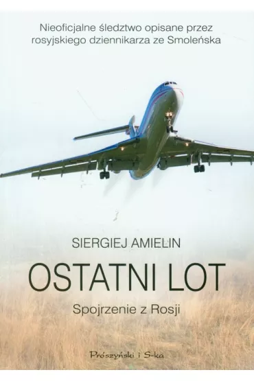 Ostatni lot. Spojrzenie z Rosji - Siergiej Amielin