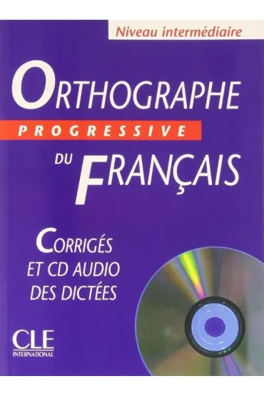 Orthographe progressive du francais interm + CD - Isabelle Chollet