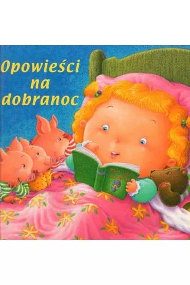 Opowie�ci na dobranoc. Trzy ma�e �winki, Opowie�ci z Bremy, Ja� i magiczna Fasola