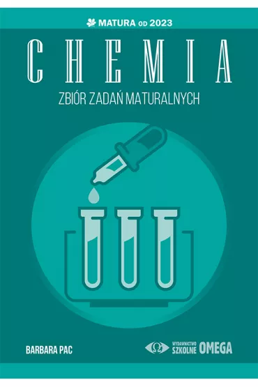 Chemia. Matura 2023. Zbi�r zada� maturalnych. Cz�� 1 - Barbara Pac