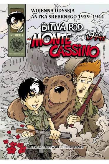 Wojenna odyseja Antka Srebrnego 1939-1944 Bitwa pod Monte Cassino 1944 r. Wojenna Odyseja Antka Srebrnego 1939–1945. Tom 4 - Hubert Ronek, Tomasz Robaczewski