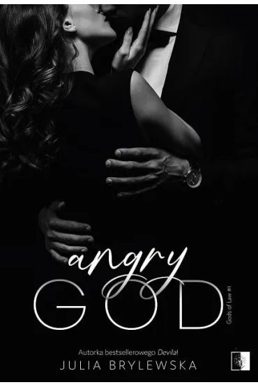 Angry God. Gods of Law. Tom 1 - Julia  Brylewska