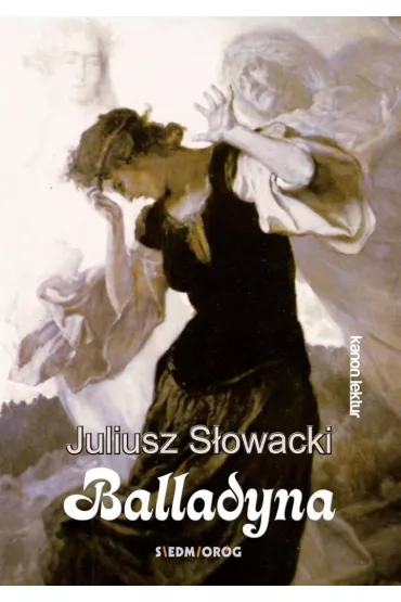 Balladyna - Juliusz S�owacki