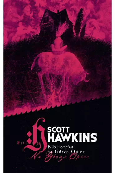 eBook Biblioteka na G�rze Opiec mobi epub - Scott  Hawkins