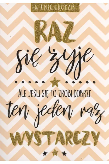Kukartka Karnet B6 PR-070 Urodziny, Raz si� �yje