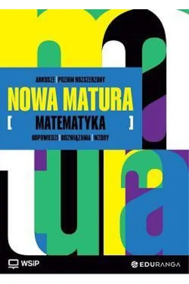 Nowa Matura. Matematyka. Arkusze maturalne. Zakres rozszerzony