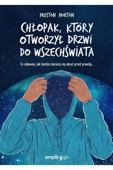 Ch�opak, kt�ry otworzy� drzwi do Wszech�wiata - Preston Norton