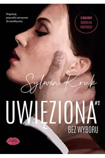 Uwi�ziona. Bez wyboru - Sylwia  Kruk