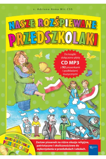 Nasze roz�piewane przedszkolaki + CD - Adrianna Mi�