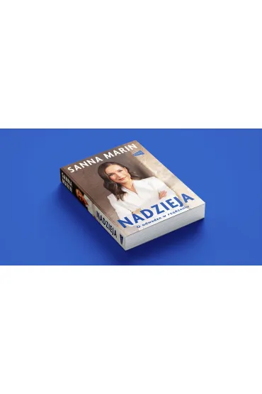 Nadzieja. O odwadze w rz�dzeniu - Sanna Marin