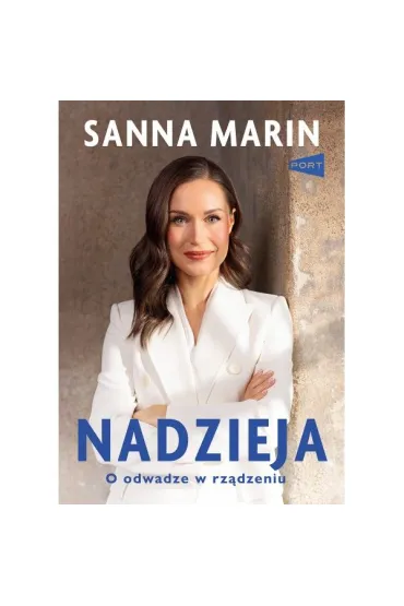 Nadzieja. O odwadze w rz�dzeniu - Sanna Marin