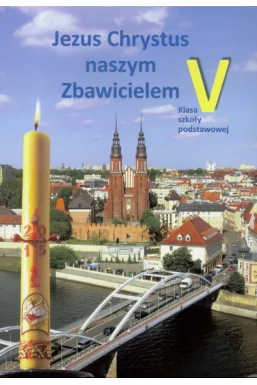 Jezus Chrystus naszym zbawicielem. Religia. Klasa 5. Podr�cznik dla szko�y podstawowej - Maria Baron, Marcin Wilczek, Zygfryd Waskin