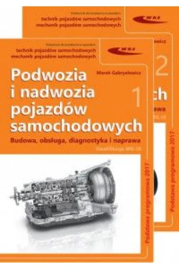 Podwozia i nadwozia pojazd�w samochodowych. Budowa, obs�uga, diagnostyka i naprawa cz. 1/2 - Marek Gabryelewicz