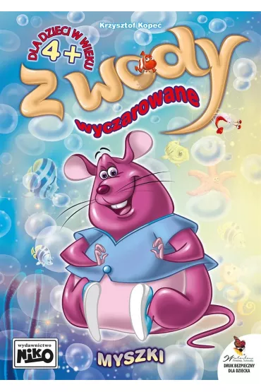 Myszki. Z wody wyczarowane - Krzysztof Kope