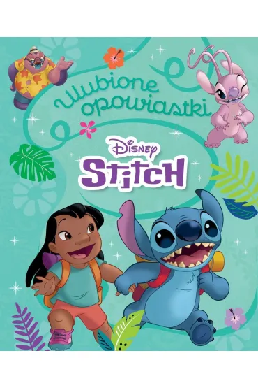 Ulubione opowiastki. Disney Stitch
